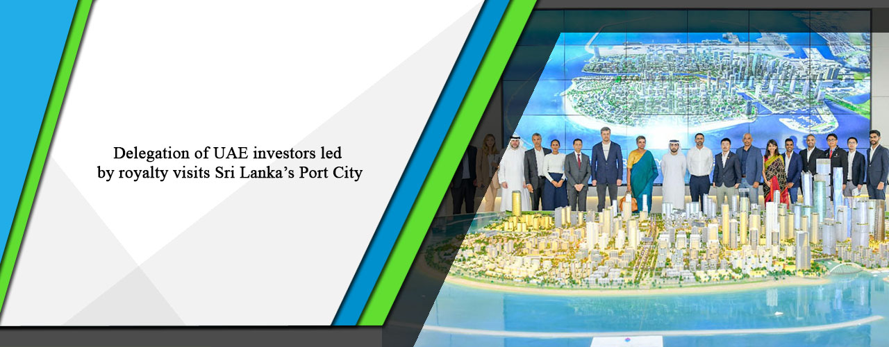 Delegation of UAE investors led by royalty visits Sri Lanka’s Port City.