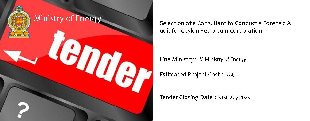 Selection of a Consultant to Conduct a Forensic Audit for Ceylon Petroleum Corporation