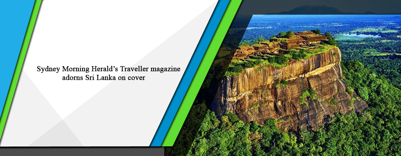Sydney Morning Herald’s Traveller magazine adorns Sri Lanka on cover