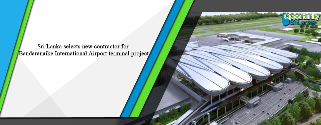 Sri Lanka selects new contractor for Bandaranaike International Airport terminal project