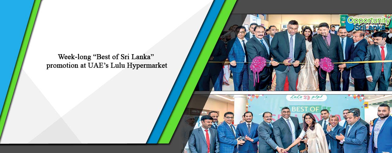 Week-long “Best of Sri Lanka” promotion at UAE’s Lulu Hypermarket