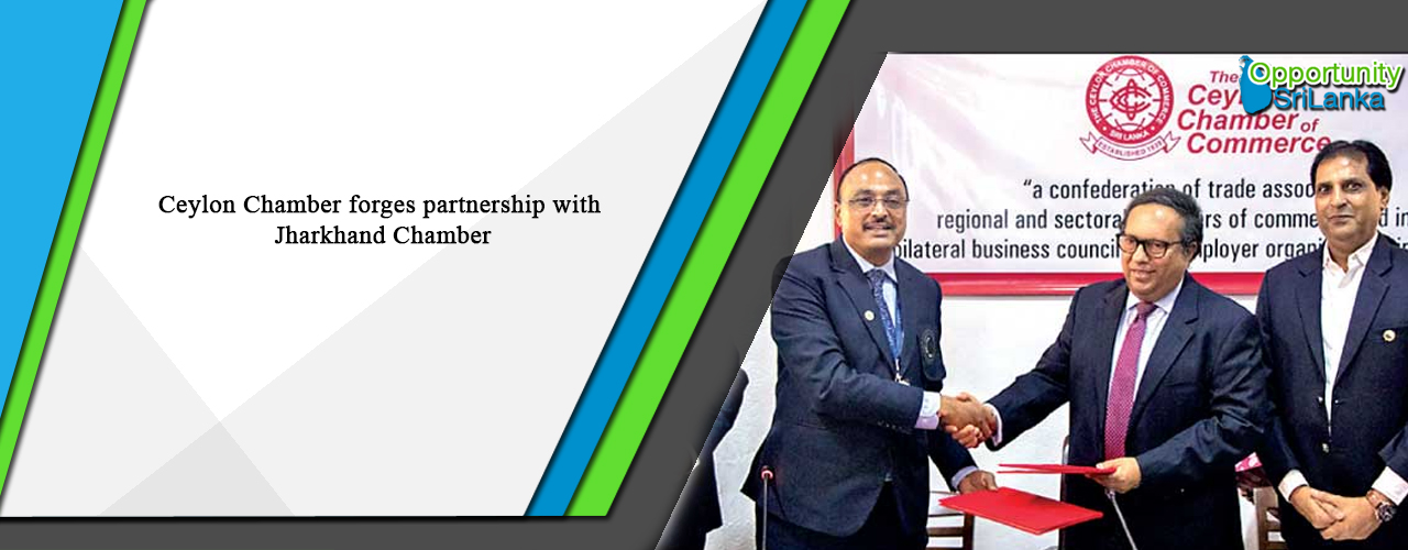 Ceylon Chamber forges partnership with Jharkhand Chamber