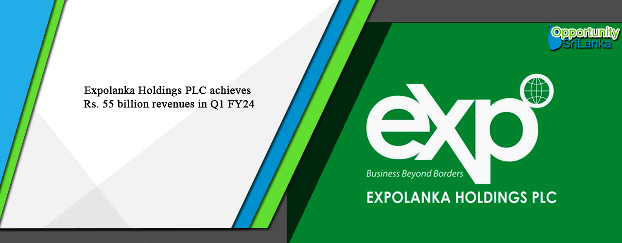 Expolanka Holdings PLC achieves Rs. 55 billion revenues in Q1 FY24