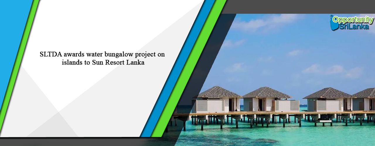 SLTDA awards water bungalow project on islands to Sun Resort Lanka