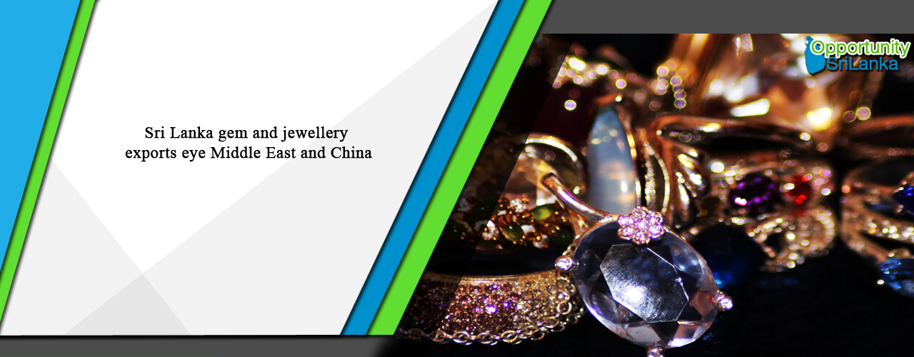 Sri Lanka gem and jewelry exports eye Middle East and China