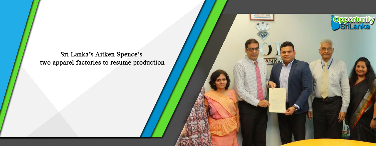 Sri Lanka’s Aitken Spence’s two apparel factories to resume production