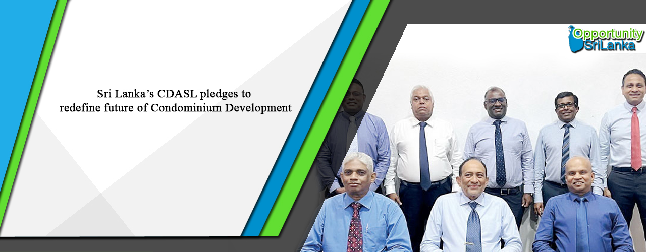 Sri Lanka’s CDASL pledges to redefine future of Condominium Development