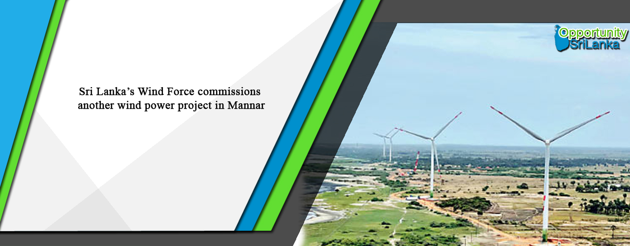 Sri Lanka’s Wind Force commissions another wind power project in Mannar