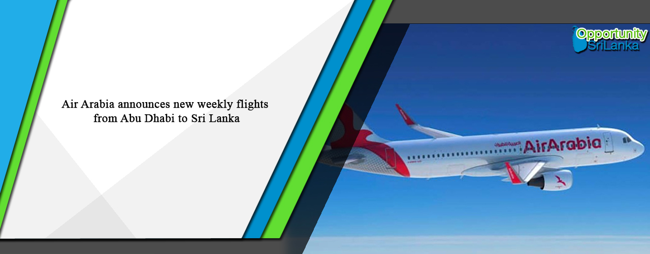 Air Arabia announces new weekly flights from Abu Dhabi to Sri Lanka