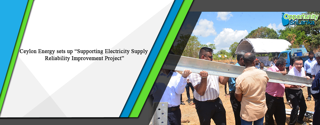 Ceylon Energy sets up “Supporting Electricity Supply Reliability Improvement Project”