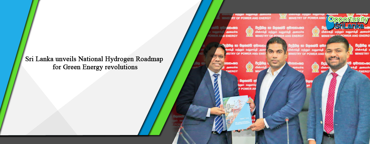 Sri Lanka unveils National Hydrogen Roadmap for Green Energy revolutions