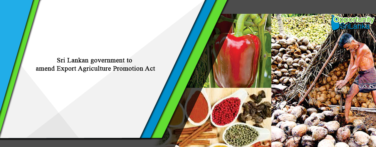 Sri Lankan government to amend Export Agriculture Promotion Act