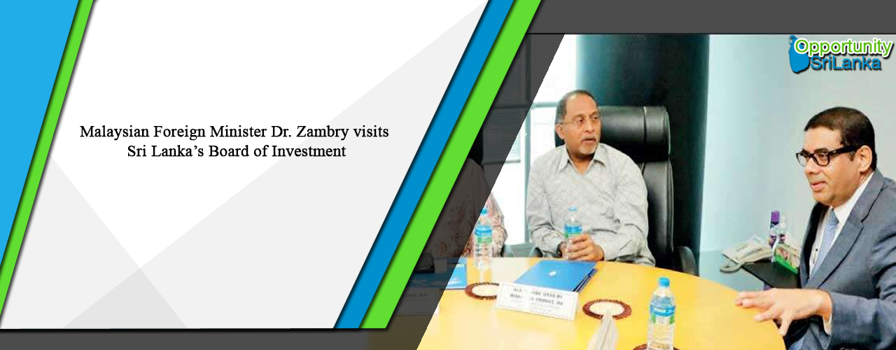 Malaysian Foreign Minister Dr. Zambry visits Sri Lanka’s Board of Investment