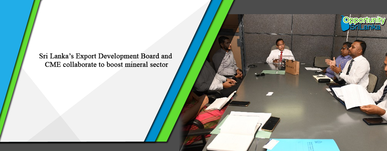 Sri Lanka’s Export Development Board and CME collaborate to boost mineral sector