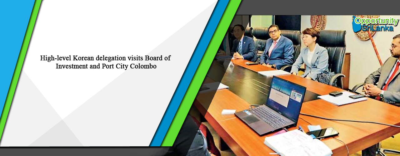 High-level Korean delegation visits Board of Investment and Port City Colombo