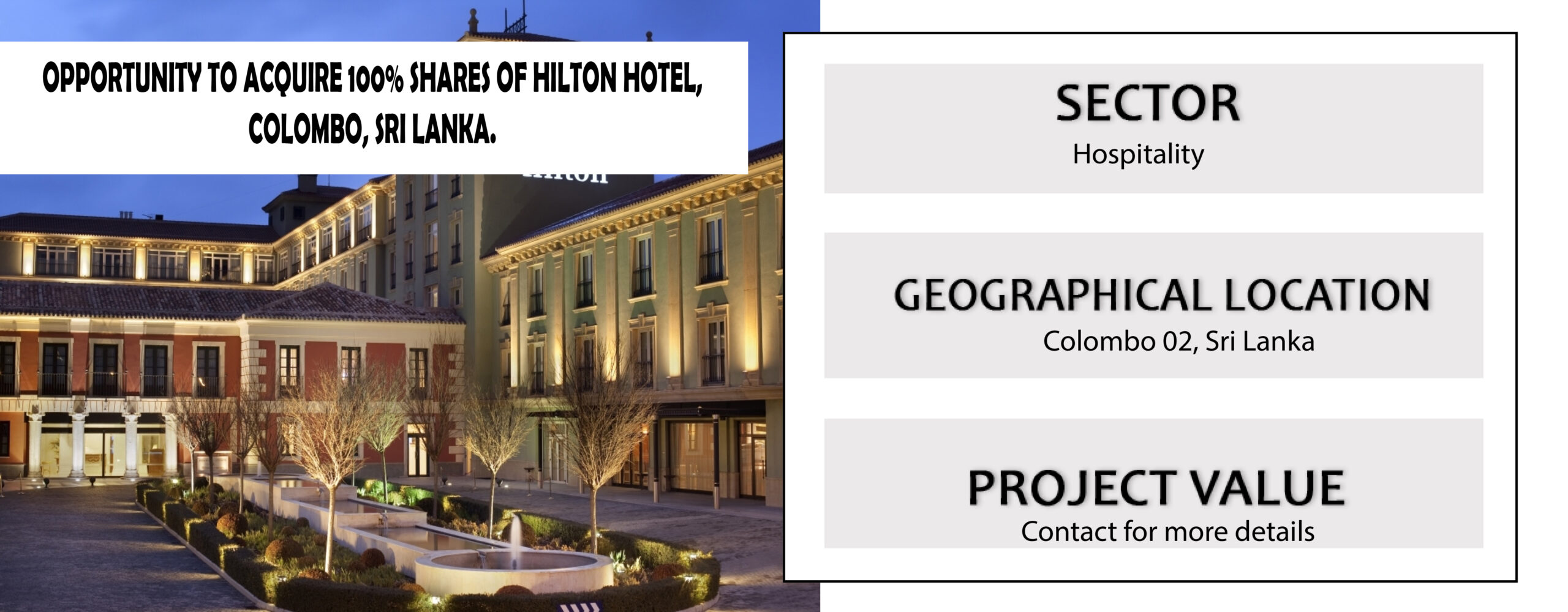 OPPORTUNITY TO ACQUIRE 100% SHARES OF HILTON HOTEL, COLOMBO
