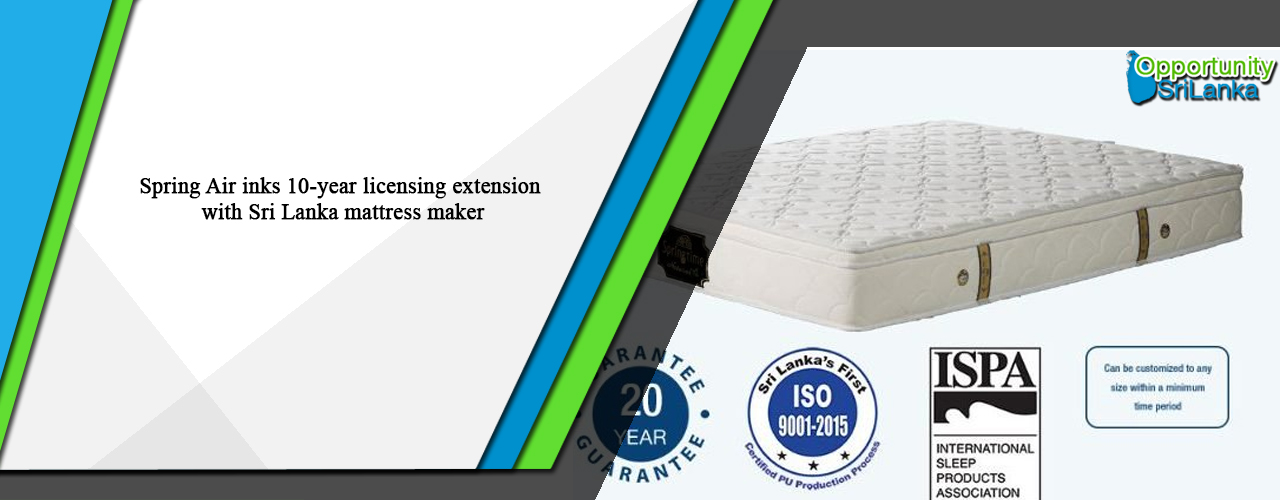 Spring Air inks 10-year licensing extension with Sri Lanka mattress maker