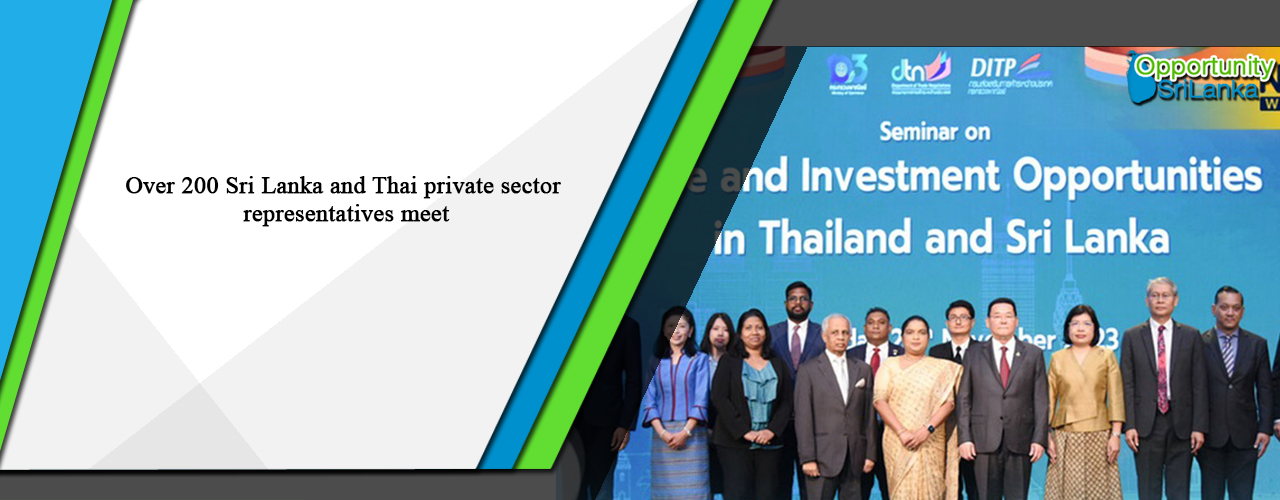 Over 200 Sri Lanka and Thai private sector representatives meet