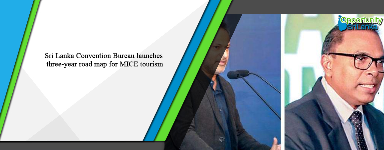 Sri Lanka Convention Bureau launches three-year road map for MICE tourism