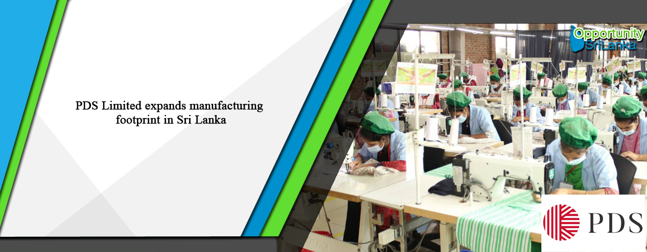 PDS Limited expands manufacturing footprint in Sri Lanka