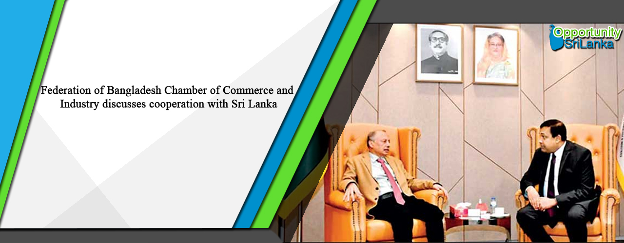 Federation of Bangladesh Chamber of Commerce and Industry discusses cooperation with Sri Lanka