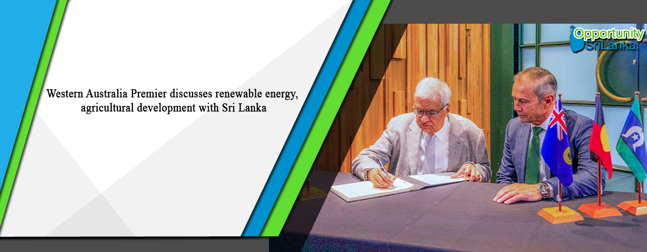 Western Australia Premier discusses renewable energy, agricultural development with Sri Lanka