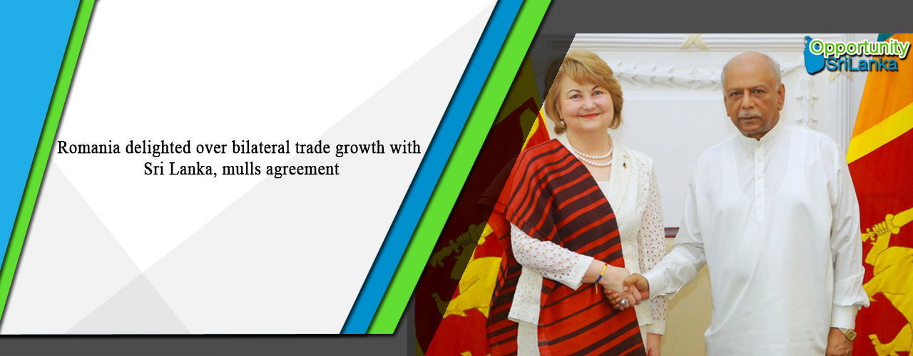 Romania delighted over bilateral trade growth with Sri Lanka, mulls agreement