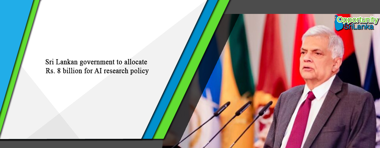 Sri Lankan government to allocate Rs. 8 billion for AI research policy