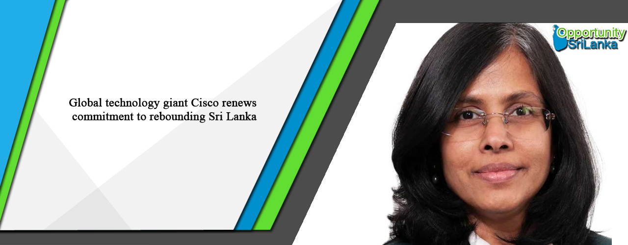 Global technology giant Cisco renews commitment to rebounding Sri Lanka