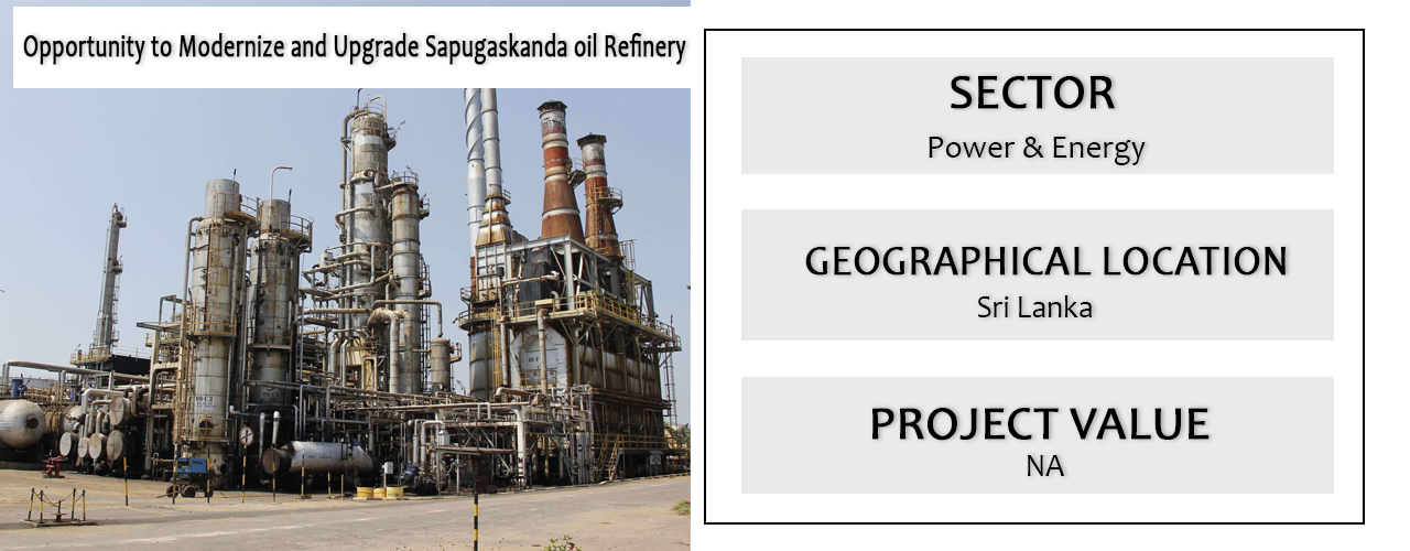 Opportunity to Modernize and Upgrade Sapugaskanda oil Refinery