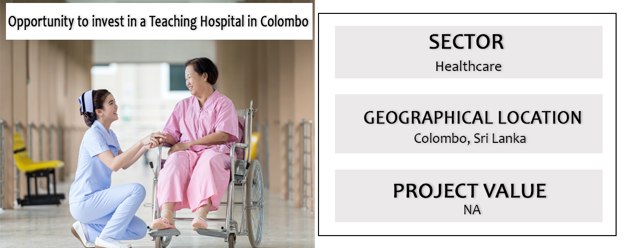 Opportunity to invest in a Teaching Hospital in Colombo