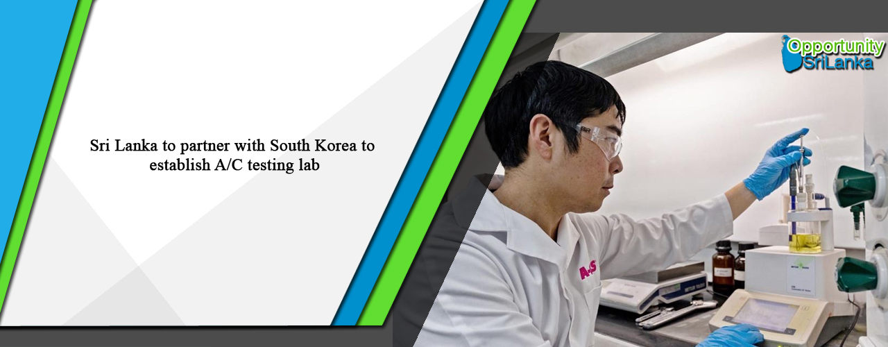 Sri Lanka to partner with South Korea to establish A/C testing lab