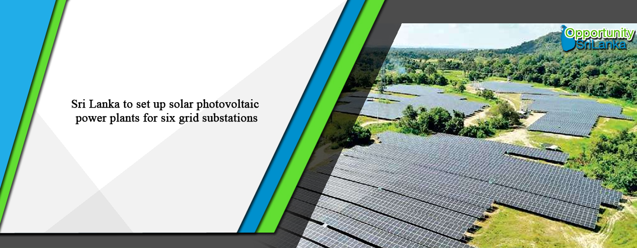 Sri Lanka to set up solar photovoltaic power plants for six grid substations
