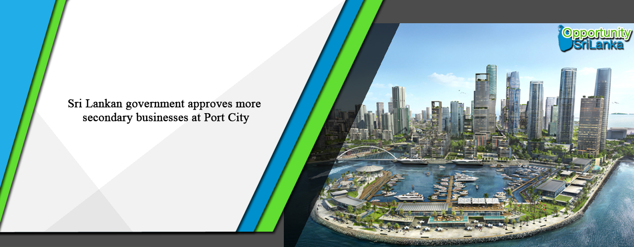 Sri Lankan government approves more secondary businesses at Port City