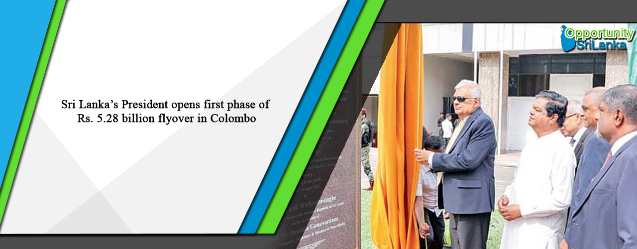 Sri Lanka’s President opens first phase of Rs. 5.28 billion flyover in Colombo