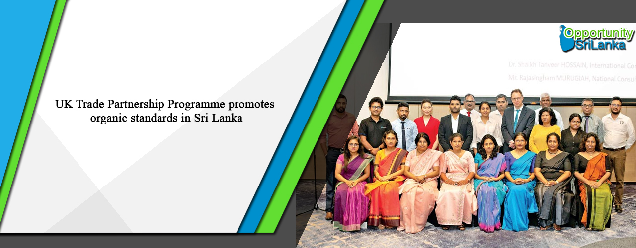 UK Trade Partnership Programme promotes organic standards in Sri Lanka