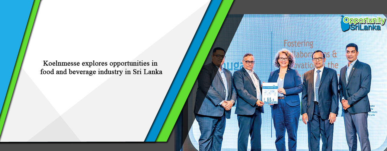 Opportunity Sri Lanka | » Koelnmesse explores opportunities in food and ...