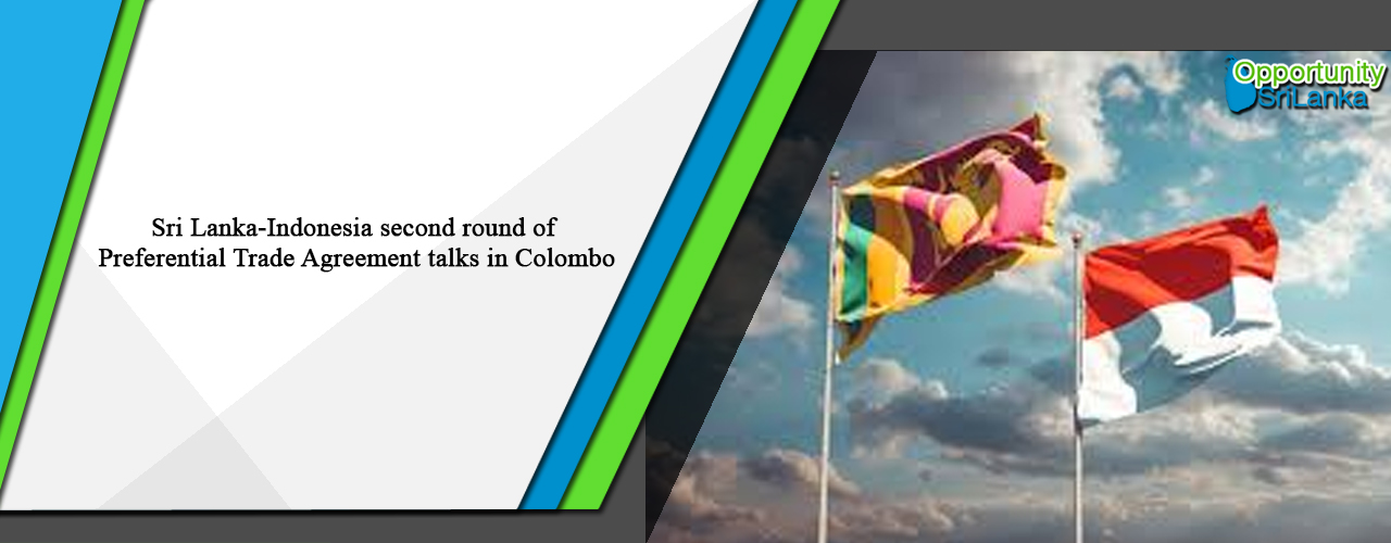 Sri Lanka-Indonesia second round of Preferential Trade Agreement talks in Colombo