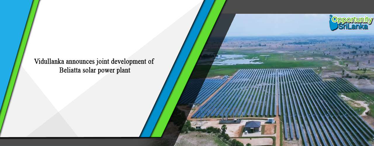 Vidullanka announces joint development of Beliatta solar power plant