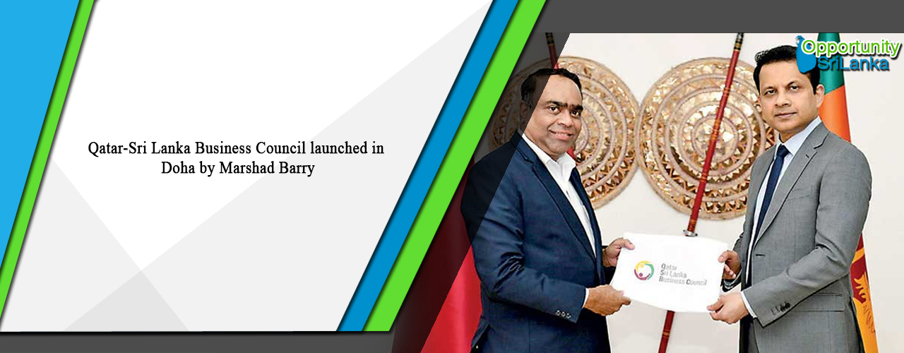 Qatar-Sri Lanka Business Council launched in Doha by Marshad Barry