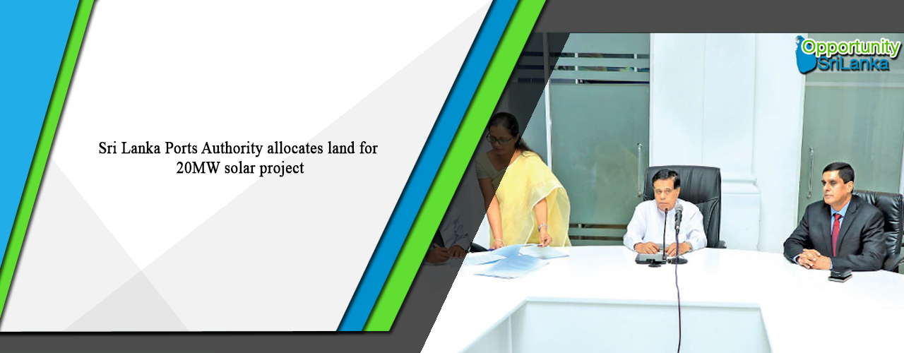Sri Lanka Ports Authority allocates land for 20MW solar project