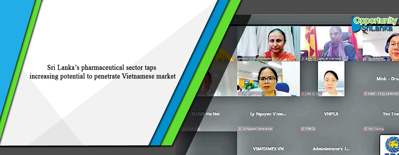 Sri Lanka’s pharmaceutical sector taps increasing potential to penetrate Vietnamese market