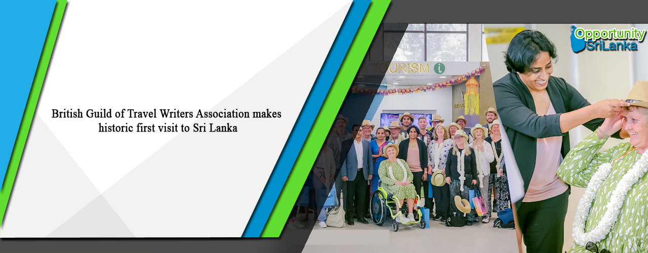 British Guild of Travel Writers Association makes historic first visit to Sri Lanka