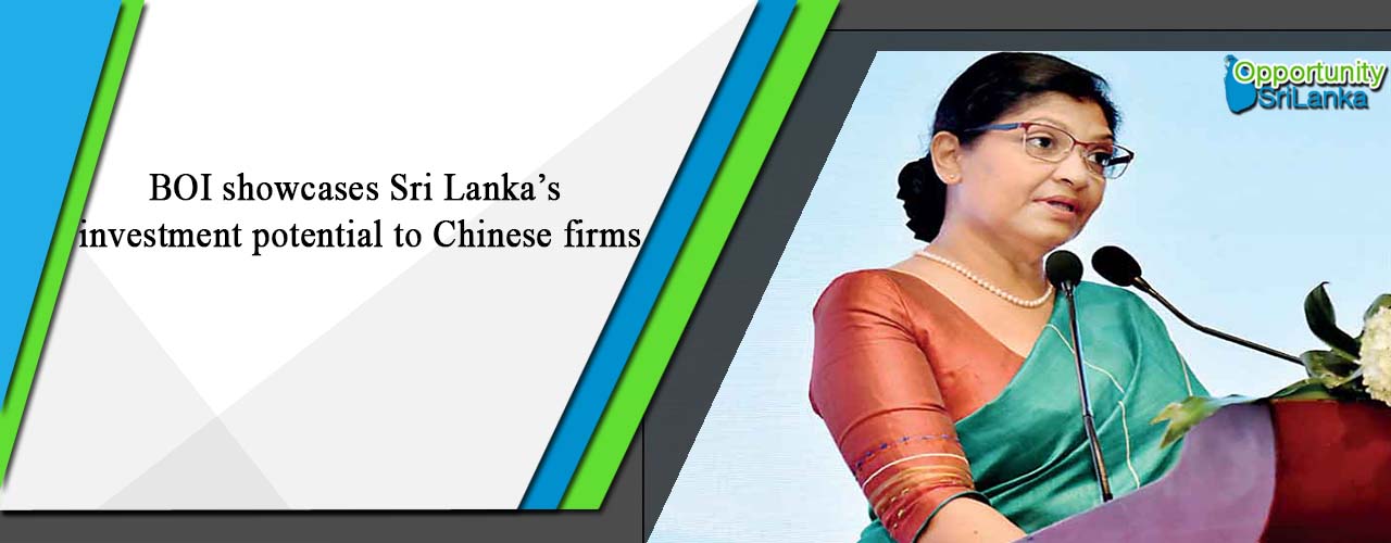 BOI showcases Sri Lanka’s investment potential to Chinese firms