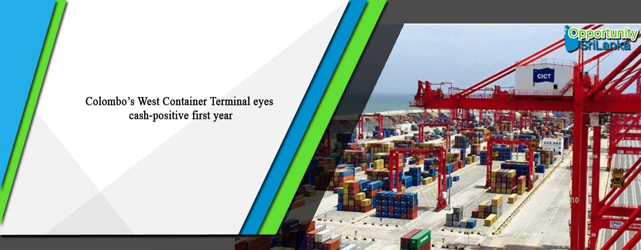 Colombo’s West Container Terminal eyes cash-positive first year