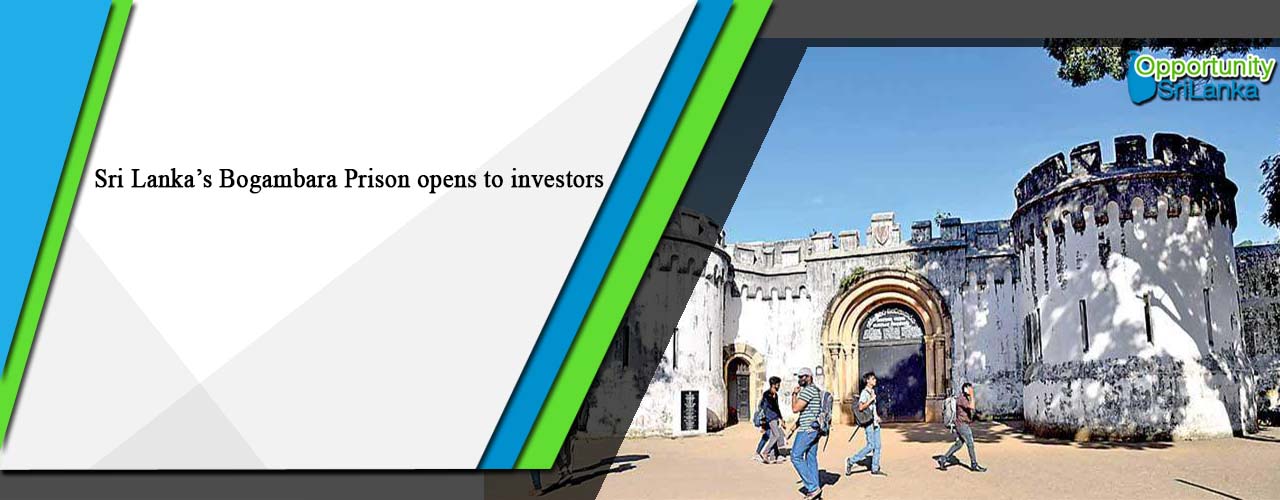 Sri Lanka’s Bogambara Prison opens to investors