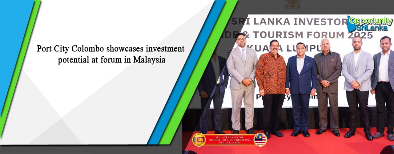 Port City Colombo showcases investment potential at forum in Malaysia