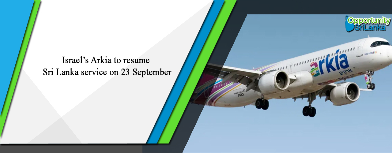 Israel’s Arkia to resume Sri Lanka service on 23 September