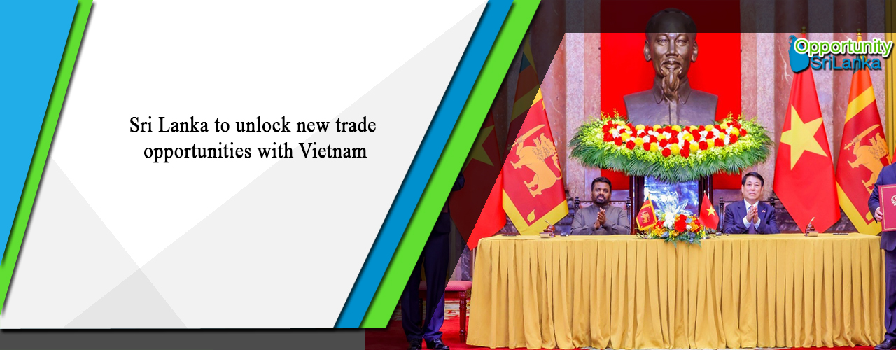 Sri Lanka to unlock new trade opportunities with Vietnam