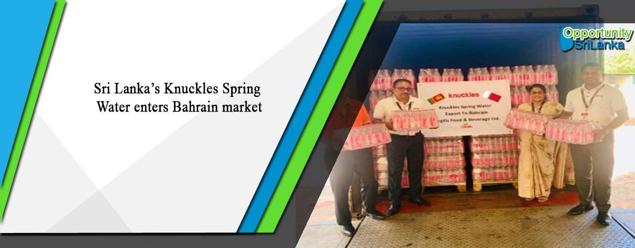 Sri Lanka’s Knuckles Spring Water enters Bahrain market